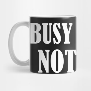 Busy doing nothing Mug